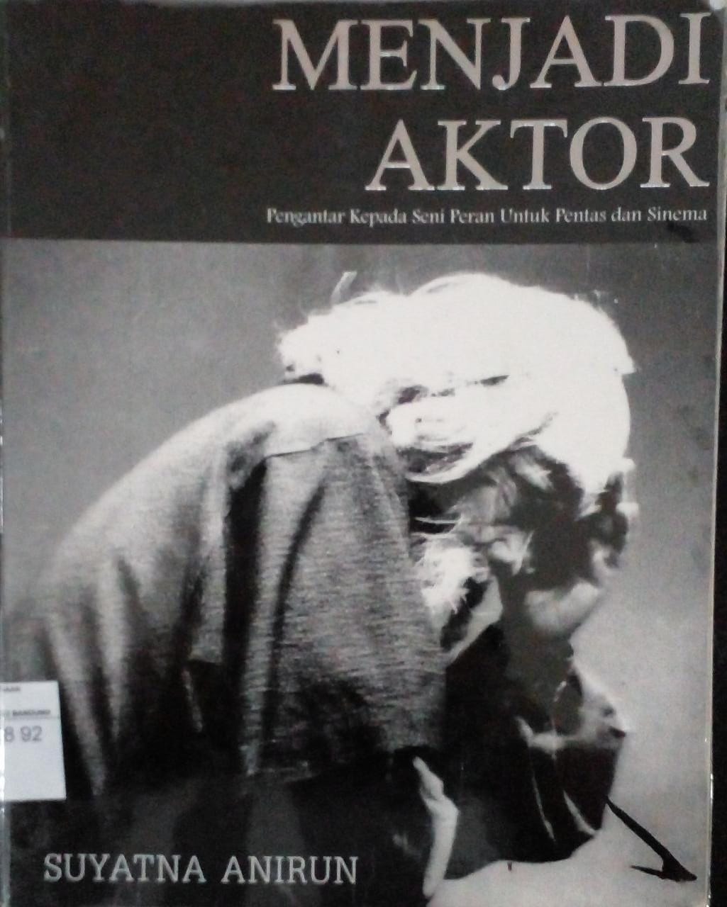 Rangkuman "MENJADI AKTOR“ karya Suyatna Anirun oleh Muhammad Akbar Safari